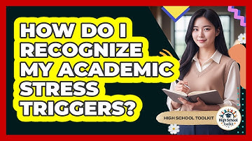 How Do I Recognize My Academic Stress Triggers?