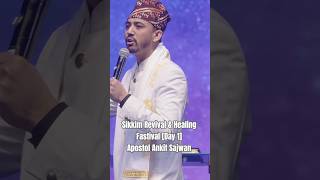 Sikkim Revival &amp; Healing Fastival [Day 1] Apostol Ankit Sajwan