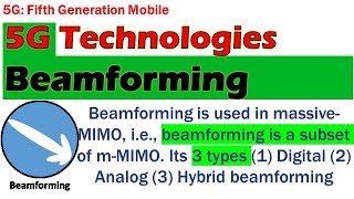 5G Technologies: Beamforming Explained| 5G Technology Explained - The Future is near!!! BEAMFORMING