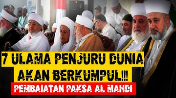 INILAH 7 ULAMA YANG MEMBAIAT AL MAHDI