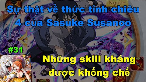 Gomu huyền thoại x7game #31 : Sự thật về thức tỉnh chiêu 4 của Sặc, những skill kháng được khống chế