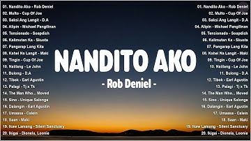 Nandito Ako - Rob Deniel, Multo, Alipin | Top Trending OPM Love Songs 2025 🎶 Tagalog Romantic Hits