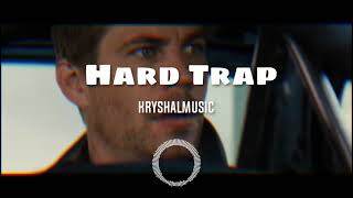 KryshalMusic - Hard Trap #fastandfurious