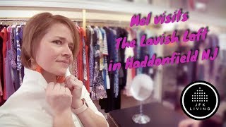 Mel visits The Lavish Loft in Haddonfield NJ - Women's Fashion & Style!