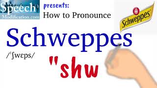 How to Pronounce Schweppes
