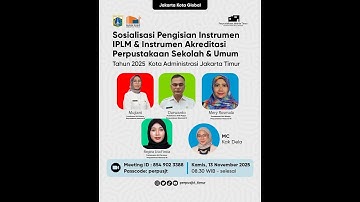 Sosialisasi Pengisian Instrumen IPLM & Instrumen Akreditasi Perpustakaan Sekolah dan Umum Tahun 2025