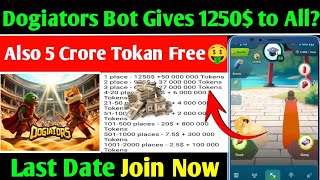 Dogiators Bot Gives 1250$ 🤑 Free 5 Crore Tokan to All😱 Last Date Join Now