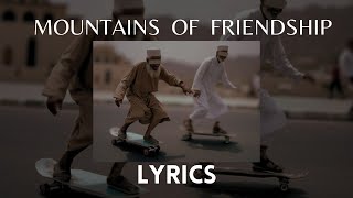 Mountains of Friendship - Muhammad Al-Muqit -  Lyrics+Translation Resimi