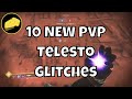 10 NEW Telesto Glitches Focusing On PVP
