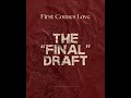 First Comes Love | The "Final" Draft