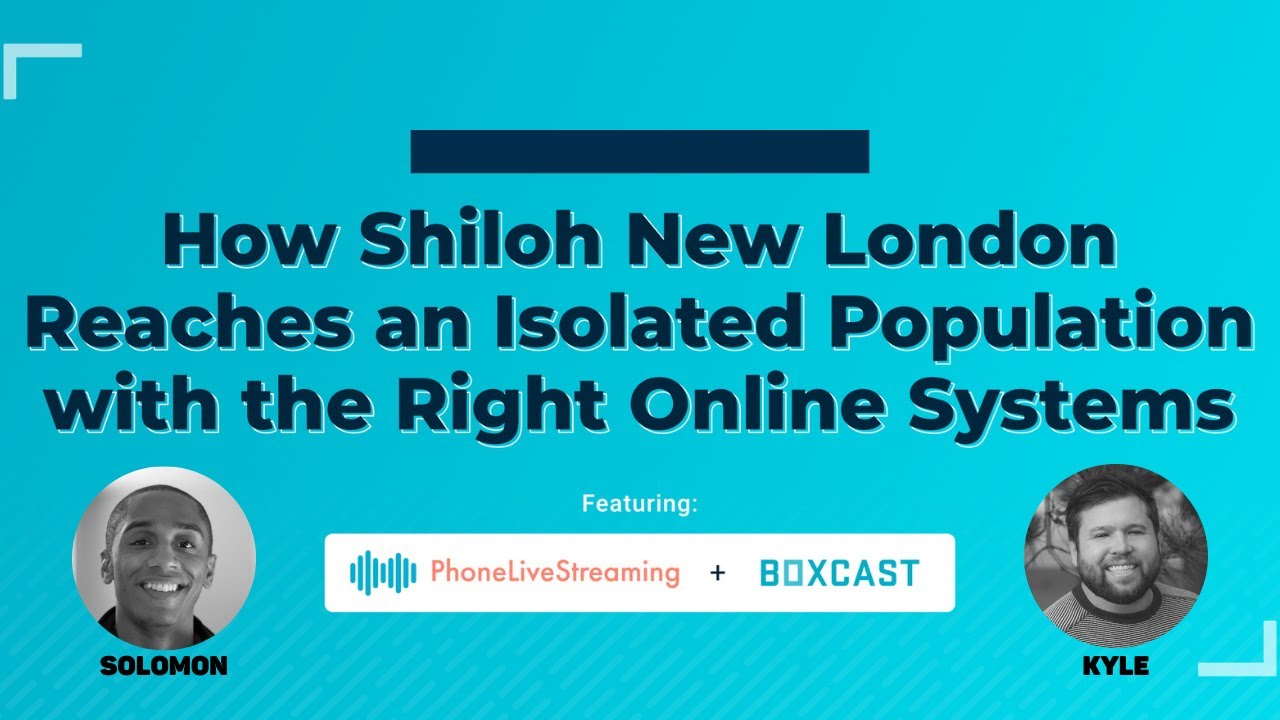 How Shiloh New London Reaches An Isolated Population with The Right Online Systems