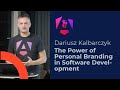 Angular Warsaw: Dariusz Kalbarczyk - The Power of Personal Branding in Software Development