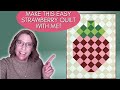 Make this easy Strawberry Quilt today! Watch my full quilt tutorial!
