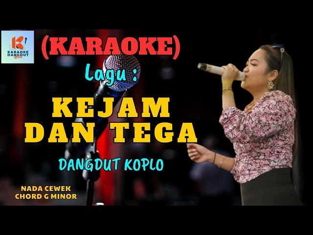 Kejam Dan Tega Karaoke | Karaoke Dangdut Official | Cover PA 600 class=