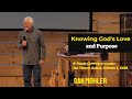  knowing gods love and purpose  dan mohler