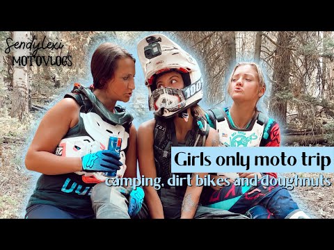 Girl Only Dirt Bike Camping Trip !