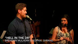BRENDAN J MULHERN & SOPHIA SHRAND sing HELL IN THE DR from DON'T CALL IT A MEMOIR