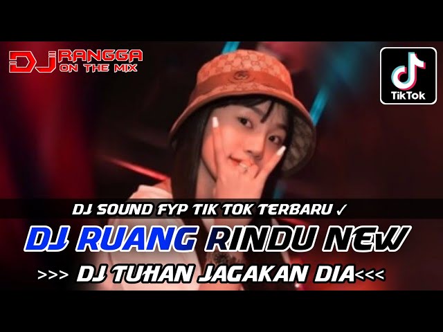 DUGEM RUANG RINDU X TUHAN JAGAKAN DIA ❕ ❕DJ SELAMAT TINGGAL MANTAN ❕❕DJ SOUND FYP 2023❕by DJ RANGGA❕ class=