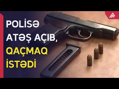 Polisə atəş açan kimdir?