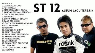 ST 12 ALBUM LAGU TERBAIK - TANPA IKLAN - FULL ALBUM - NONSTOP - CARI PACAR LAGI - PUSPA - ISABELLA