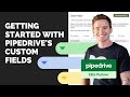 Getting started with Pipedrive Custom Fields
