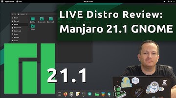 LIVE Distro Review: Manjaro 21.1 "Pahvo" (GNOME Edition)