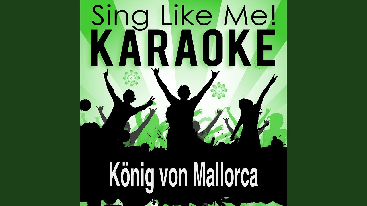 Ich Bin Der Konig Von Mallorca Text