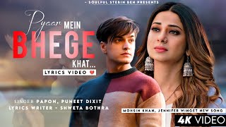 Pyaar Mein Bhege Khat (Lyrics) Papon | Jennifer Winget, Shivin Narang | Puneet Dixit | New Song