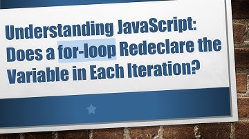 Understanding JavaScript: Does a for-loop Redeclare the Variable in Each Iteration?