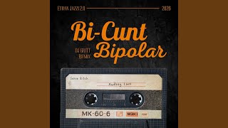 Bi-Cunt (Bipolar Version Audrey Luxx REMIX)