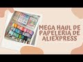 Mega Haul de Papelería de AliExpress