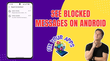How to See Blocked Messages on Android