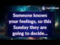 💌 Someone knows your feelings, so this Sunday they are going to decide...