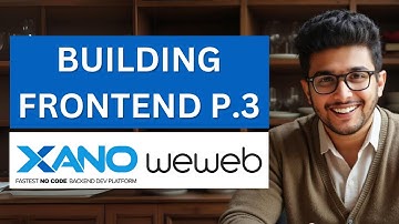 BUILDING FRONTEND P.3 | Weweb Xano Live App Building Series - Ep.11