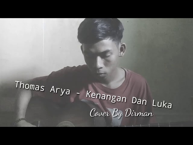 KENANGAN DAN LUKA - THOMAS ARYA ( COVER ) class=