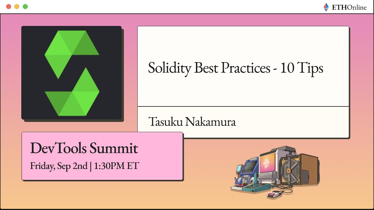 DevTools Summit | Solidity Best Practices - 10 Tips - Tasuku Nakamura