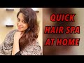 QUICK HAIR SPA AT HOME | HAIR CARE | HAIR SPA | DIPIKA KAKAR IBRAHIM