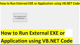 How To Run External Exe Or Application Using Vb.