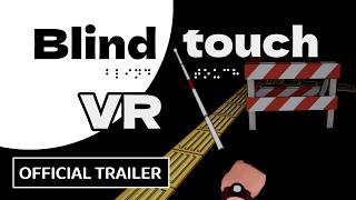 Blind Touch VR (a blind simulator) - Launch Trailer