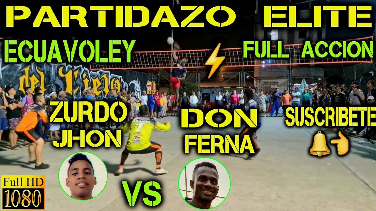 ECUAVOLEY PARTIDAZO ZURDO JHON VS DON FERNA / FULL ACCIÓN 🔥