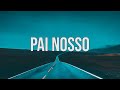Pai Nosso - Ministério Pedras Vivas | Música Gospel Instrumental | Piano + Pads Worship