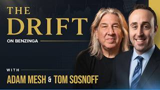 The Drift with Adam Mesh & Tom Sosnoff