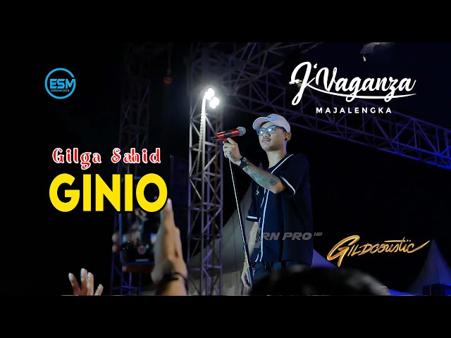 Gilga Sahid x Gildcoustic | Ginio | Javaganza Majalengka class=