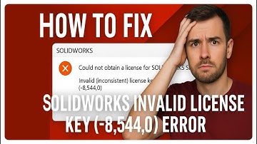 How to Fix SolidWorks Invalid License Key Error (-8,544,0) Step-by-Step | Full Installation Fix.