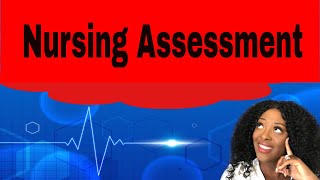 Nursing Assessment- Practice Q&A