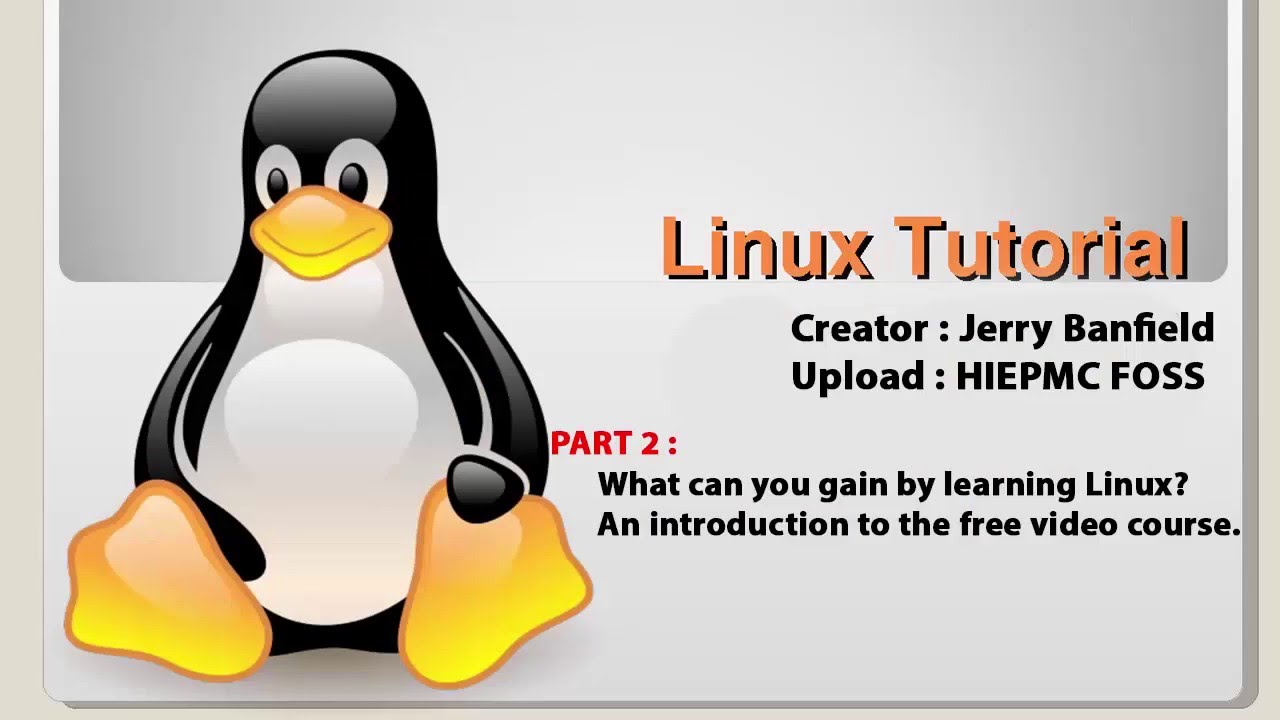 PART 2 - What can you gain by learning Linux? An introduction to the ...