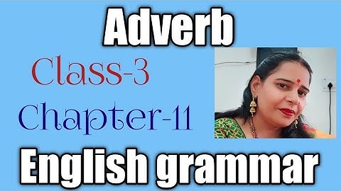 class-3,Lesson-11,Adverbs, English grammar, Mittsure complete exercise by Mukesh soni