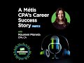 A Métis CPA's Career Success Story – Part 2