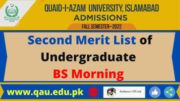 Quaid-i-Azam University - 2nd Merit List of Undergraduate BS (Morning) Fall Semester 2022 | QAU