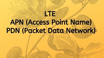 LTE APN  | PDN | SDF | Default/Dedicated Bearer